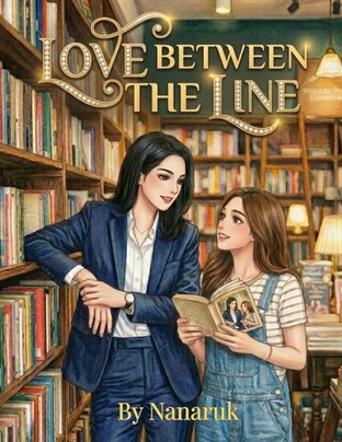Love Between the Line (English Version) ดีลรักระหว่างบรรทัด Romcom Yuri Lesbian GL novel W|W
