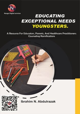 Educating Exceptional Needs Youngsters. A Resource For Educators, Parents, And Healthcare Practitioners: Counseling Ramifications