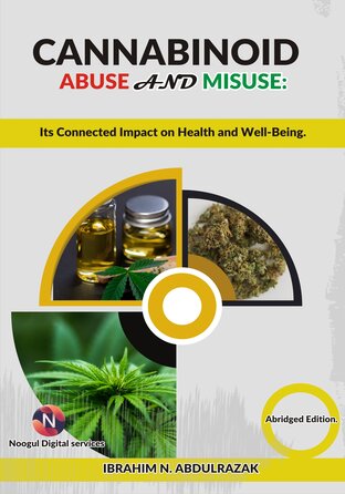 Cannabinoid Abuse And Misuse: Its Connected Impact On Health And Well-Being