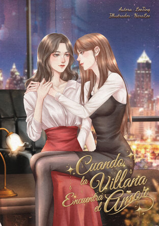 Cuando la Villana Encuentra el Amor (Spanish) [รักแท้ของนางร้าย]