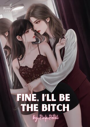 Fine, I&rsquo;ll Be the Bitch (English version)