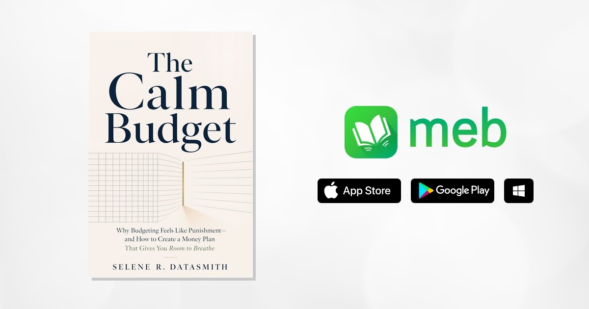 The Calm Budget : Why Budgeting Feels Like Punishment—and How to Create ...