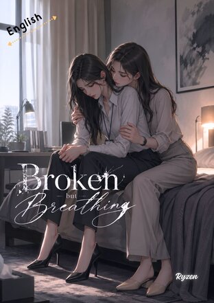 Broken but Breathing