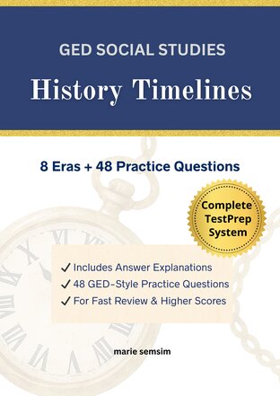 GED Social Studies History Timelines: 8 Eras + 48 Practice Questions