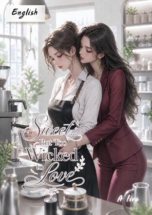 Sweet&hellip; But Too Wicked to Love