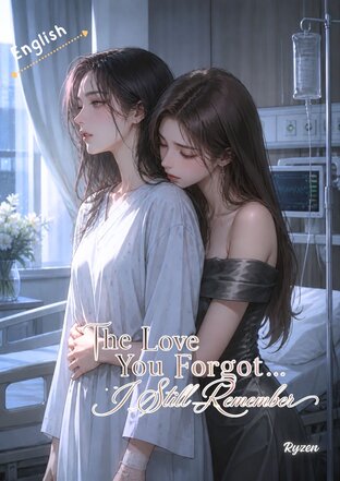The Love You Forgot&hellip; I Still Remember