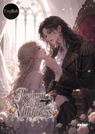 Reborn as Her Villainess