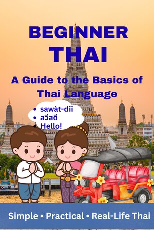 BEGINNER THAI A Guide to the Basics of Thai Language