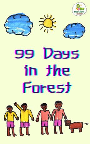 99 Days in the Forest