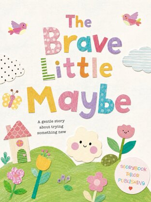 The Brave Little Maybe
