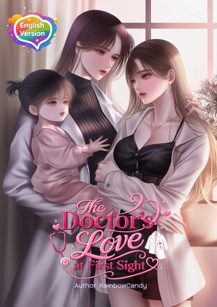 The Doctor's Love at First Sight หวานใจคุณหมอขอรัก  (English version)