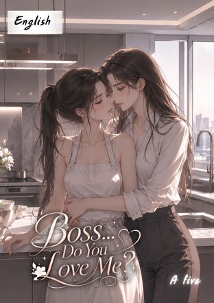 Boss&hellip;Do You Love Me