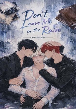 Don&rsquo;t Leave Me in the Rain