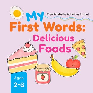 My First Words: Delicious Foods พร้อมใบงานกิจกรรมฟรี
