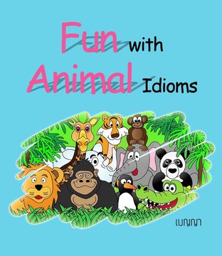 Fun with Animal Idioms