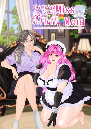 The Wicked Young Miss and Her Fluffy Maid
