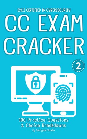 ISC2 Certified in Cybersecurity (CC) Cracker หนังสือเตรียมสอบใบรับรองด้านความปลอดภัยทางไซเบอร์ เล่มที่ 2