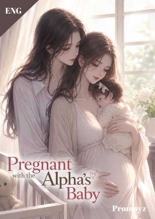 Pregnant with the Alpha&rsquo;s Baby (Omegaverse)