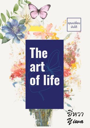 The  art  of life