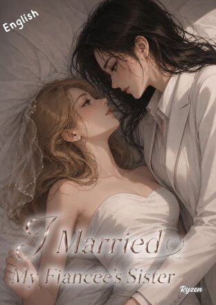 I Married My Fianc&eacute;e's Sister