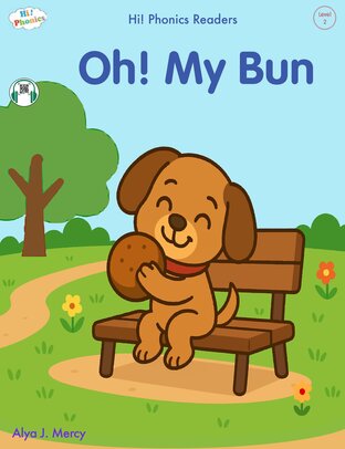 Oh! My Bun (Hi! Phonics Readers &ndash; Level 2 | Includes QR Code Audio)