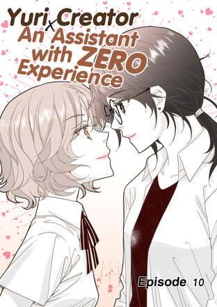 Yuri creator x An Assistant with Zero experience - EP 10