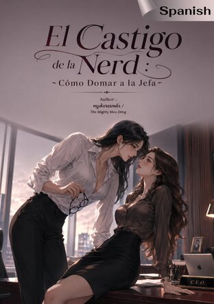 El Castigo de la Nerd : C&oacute;mo Domar a la Jefa | (Spanish version)