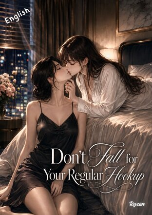 Don&rsquo;t Fall for Your Regular Hookup