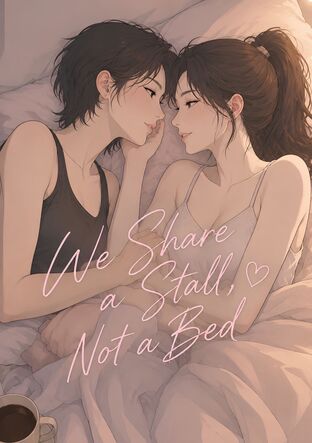 We Share a Stall, Not a Bed (English)