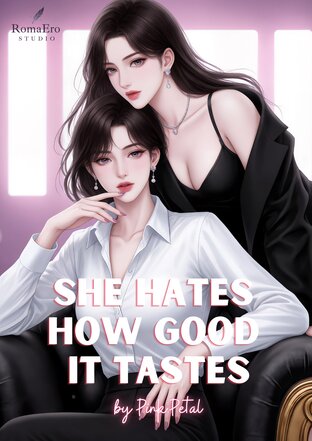 She Hates How Good It Tastes