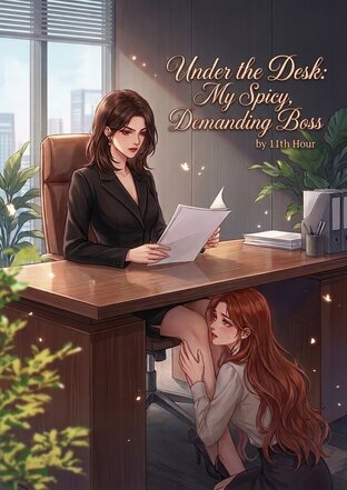 Under the Desk: My Spicy, Demanding Boss (English Ver.)