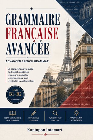 Grammaire Fran&ccedil;aise Avanc&eacute;e / ไวยากรณ์ฝรั่งเศสขั้นสูง