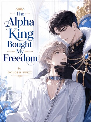 The Alpha King Bought My Freedom (BL)