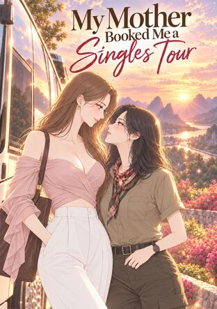 My Mother Booked Me a Singles Tour (English)