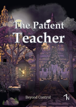 THE Patient Teacher-Beyond control