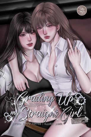 Grading Up My Straight Girl (English Version)