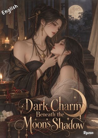 Dark Charm Beneath the Moon&rsquo;s Shadow