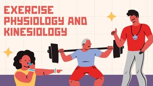 Exercise Physiology and Kinesiology