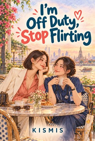 I&rsquo;m Off Duty, Stop Flirting