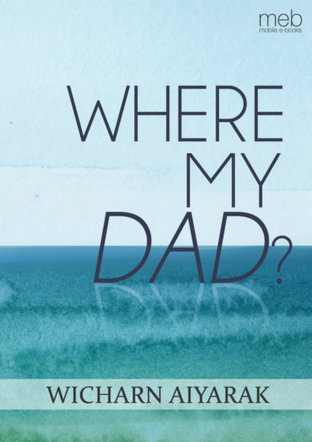 WHERE MY DAD ?