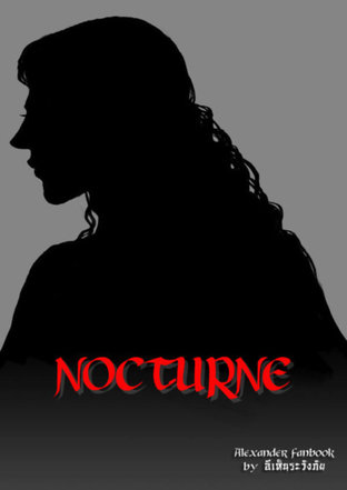 Nocturne ชายผู้ดับดวงตะวัน - Alexander fanbook