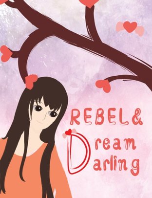 REBEL & Dream Darling ตื๊อรักยัยนักเพ้อ(ฝัน)