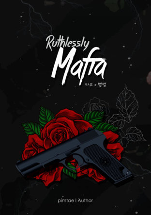Ruthlessly Mafia #ฟิคมาเฟียยุนกิ