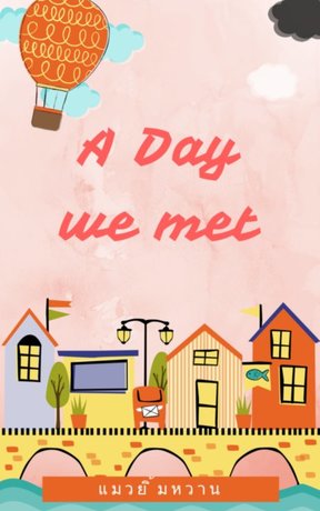 A Day we met 