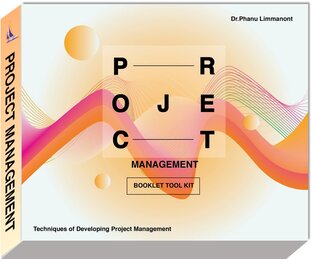 คู่มือเทคนิคพัฒนาการบริหารโครงการ (Techniques of Developing Project Management Booklet Tool Kit)