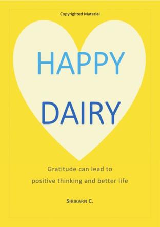 Happy Diary : Gratitude can lead to positive thinking and better life