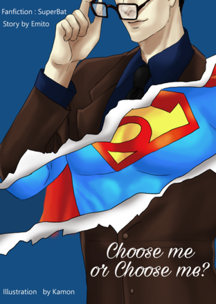 Fic [Superbat] Choose me or  Choose me?