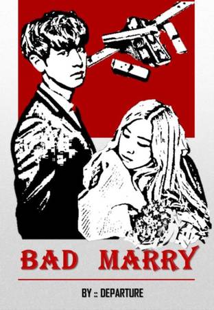 Bad Marry [แต่ก่อนรัก]