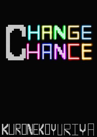 Change Chance : โอกาสแห่งการเปลี่ยนแปลงชีวิตที่ว่างเปล่าของผม