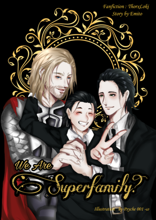 [Thorki] We Are Superfamily?
